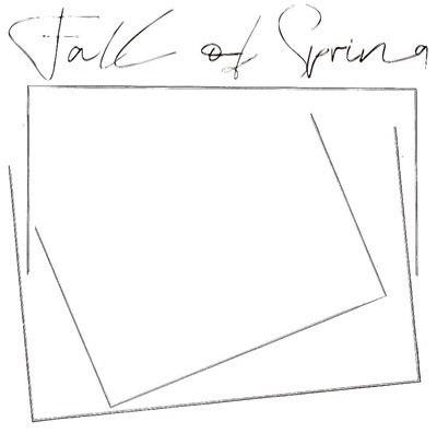 FALL OF SPRING