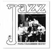 ピアナ=ヴァルダンブリーニ・セクステット・フィーチャリング・エンリコ・ピエラヌンツィ ピアナ=ヴァルダンブリーニ・セクステット・フィーチャリング・エンリコ・ピエラヌンツィ