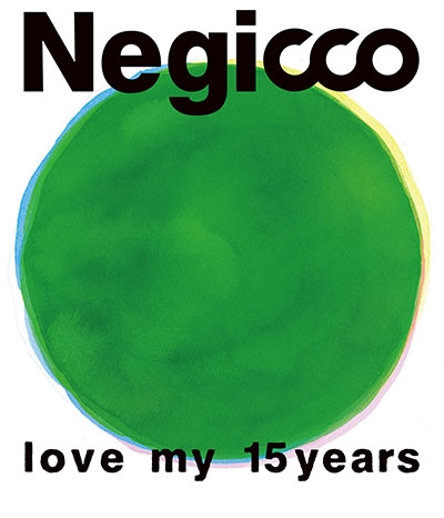 Negicco/love my 15years[TPRB-0008]