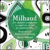 Milhaud: Six Chamber Symphonies, Le Boeuf sur le toit, Le Carnaval d'Aix Milhaud: Six Chamber Symphonies, Le Boeuf sur le toit, Le Carnaval d'Aix