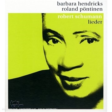 Schumann: Lieder; Frauenliebe und Leben, Kennst du das Land, etc / Barbara Hendricks(S), Roland Pontinen(p) 