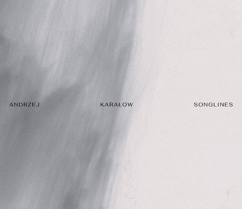 アンジェイ・カラウォフ: ソングラインズ アンジェイ・カラウォフ: ソングラインズ