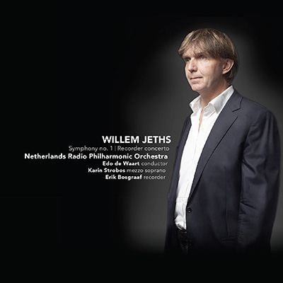 Willem Jeths: Symphony No.1, Recorder Concerto Willem Jeths: Symphony No.1, Recorder Concerto