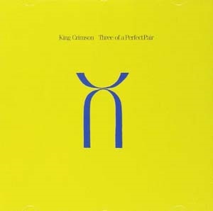 King Crimson/Three Of A Perfect Pair CD+DVD-Audio[KCSP10]