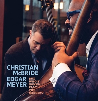 Christian McBride/But Who's Gonna Play the Melody?[MAC1155]