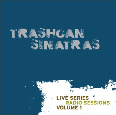 Trashcan Sinatras/Live Series  Radio Sessions Volume 1ס[BOBAME008]