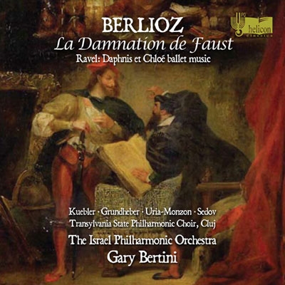 Berlioz: La Damnation de Faust Op.24; Ravel: Daphnis et Chloe Ballet Music - Highlights