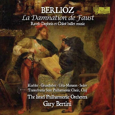 Berlioz: La Damnation de Faust Op.24; Ravel: Daphnis et Chloe Ballet Music - Highlights Berlioz: La Damnation de Faust Op.24; Ravel: Daphnis et Chloe Ballet Music - Highlights