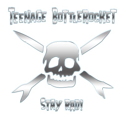 Teenage Bottlerocket/Stay Rad![FAT1162]