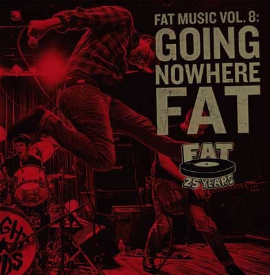 Fat Music Vol.8 Going Nowhere Fat[FAT9492]