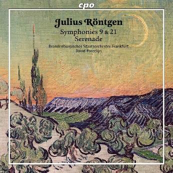 Rontgen: Symphonies No.9 & No.21, Serenade Rontgen: Symphonies No.9 & No.21, Serenade
