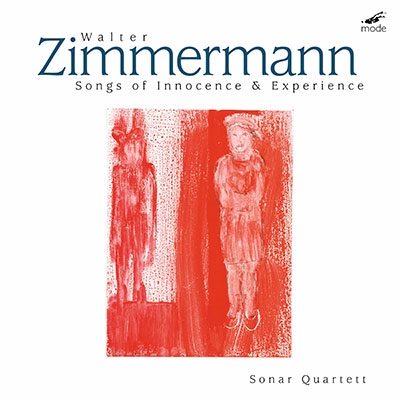 Walter Zimmermann: Songs of Innocence & Experience