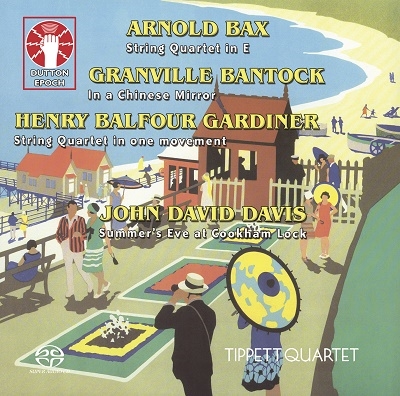 Arnold Bax: String Quartet in E; Granville Bantock: In a Chinese Mirror; Henry Balfour Gardiner: String Quartet in one movement, etc Arnold Bax: String Quartet in E; Granville Bantock: In a Chinese Mirror; Henry Balfour Gardiner: String Quartet in one movement, etc