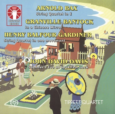 ƥڥåȸڻͽ/Arnold Bax String Quartet in E Granville Bantock In a Chinese Mirror Henry Balfour Gardiner String Quartet in one movement, etc[CDLX7389]