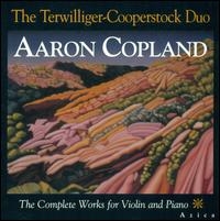 Copland: The Complete Works for Violin & Piano Copland: The Complete Works for Violin & Piano