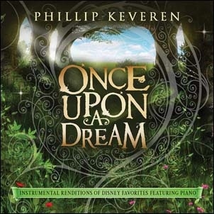 Phillip Keveren/Once Upon a Dream Instrumental Renditions Of Disney Favorites[2755634721]