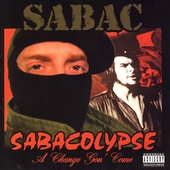 Sabacolypse-A Change Gon' Come Sabacolypse-A Change Gon' Come