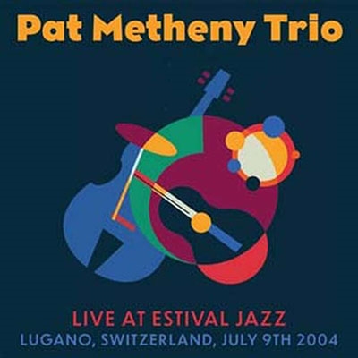 Pat Metheny Trio/Live At Estival Jazz - Lugano, Switzerland, July 9th 2004[JAZAM7010]
