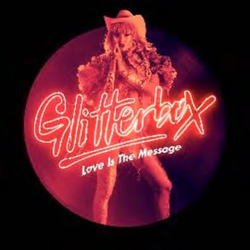 Glitterbox: Love Is The Message