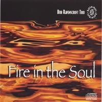 Fire in the Soul Fire in the Soul