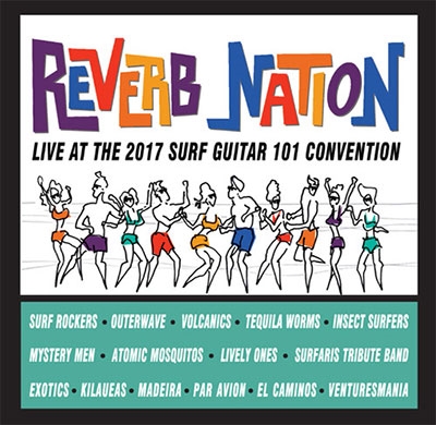 Surf Bands 2017/Reverb Nation： Live At The 2017 Surf Guitar 101 Convention[LIB2001]