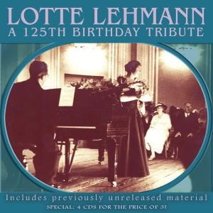 Lotte Lehmann - A 125th Birthday Tribute ［4CD+CD-ROM］