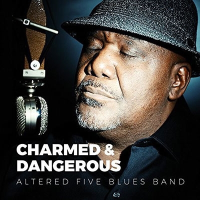 Altered Five Blues Band/Charmed &Dangerous[BP851692]