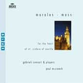 Morales: Mass for the Feast of St Isidore of Seville / Paul McCreesh(cond), Gabrieli Consort and Players