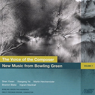 New Music from Bowling Green, Vol. 7 - Shen, Ye, Herchenrodel, Blake, Marshall