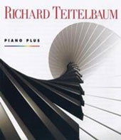 Richard Teilelbaum: Piano Plus Richard Teilelbaum: Piano Plus