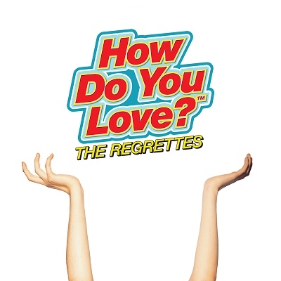 The Regrettes/How Do You Love?[9362490012]