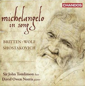 Michelangelo in Song - Britten, Wolf, Shostakovich