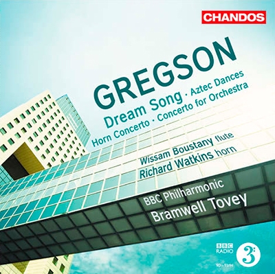 E.Gregson: Dream Song, Aztec Dances, Horn Concerto, Concerto for Orchestra E.Gregson: Dream Song, Aztec Dances, Horn Concerto, Concerto for Orchestra