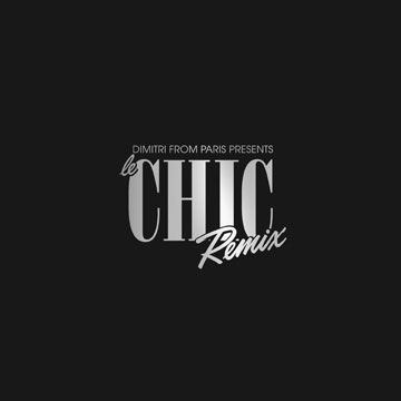 Chic/Dimitri From Paris presents Le Chic＜限定盤＞