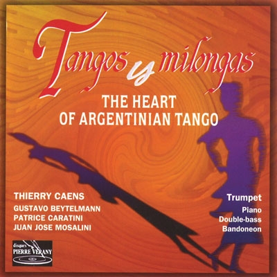 Tangos Y Milongas - The Heart of Argentinian Tango Tangos Y Milongas - The Heart of Argentinian Tango