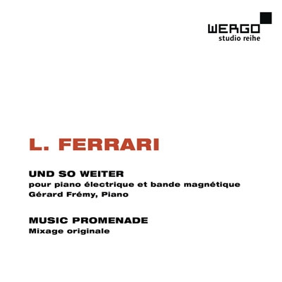 L.Ferrari: Und So Weiter, Music Promenade