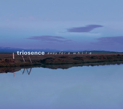 AWAY FOR A WHILE AWAY FOR A WHILE