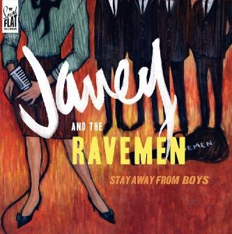 Janey&The Ravemen/ステイ アウェイ フロム ボーイズ[MSSFRCD-062]