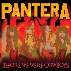 Pantera/Before We Were Cowboys[IACD10019]