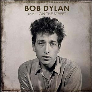 Bob Dylan/Man On The Street