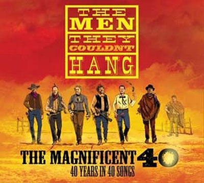 The Men They Couldn't Hang/The Magnificent 40 40 Years In 40 Songs[VSRCD016]