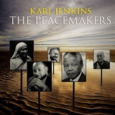 Karl Jenkins: The Peacemakers Karl Jenkins: The Peacemakers
