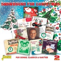 Snowbound For Christmas: Fun Songs, Classics & Rarities 