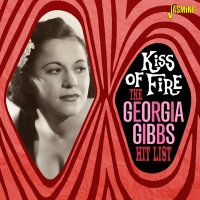 The Geogia Gibbs Hit List - Kiss Of Fire