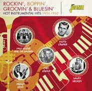 Rockin', Boppin', Groovin' & Bluesin' Hot Instrumental Hits 1956-1962