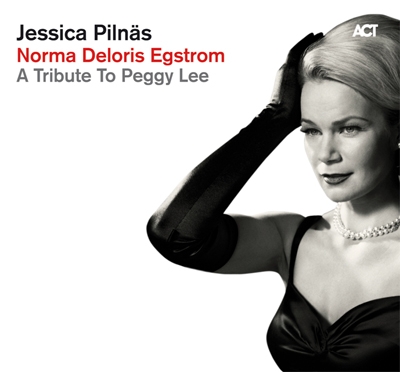 Norma Deloris Egstrom : A Tribute to Peggy Lee