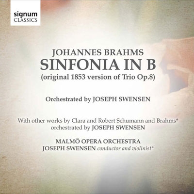 Brahms: Sinfonia in B (Original 1853 Version of Trio Op.8), etc Brahms: Sinfonia in B (Original 1853 Version of Trio Op.8), etc