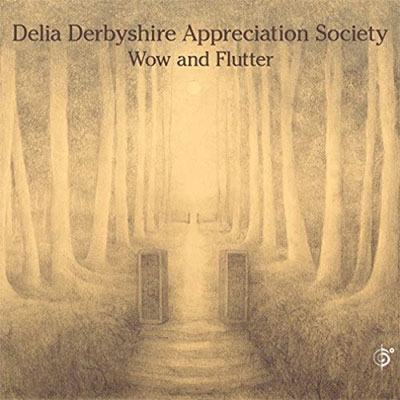 Delia Derbyshire Appreciation Society/Wow and Flutter[6570361284]