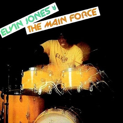 Elvin Jones/The Main Force[WOU9372]