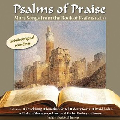 Psalms of Praise: More Songs From the Book of Psalms, Vol. 3